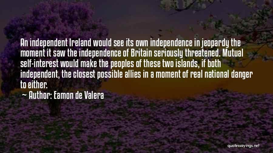 Britain And Ireland Quotes By Eamon De Valera