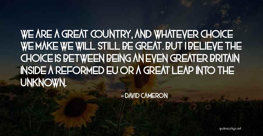 Britain Being Great Quotes By David Cameron