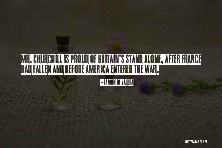 Britain Churchill Quotes By Eamon De Valera Britain Churchill Quotes By Eamon De Valera
