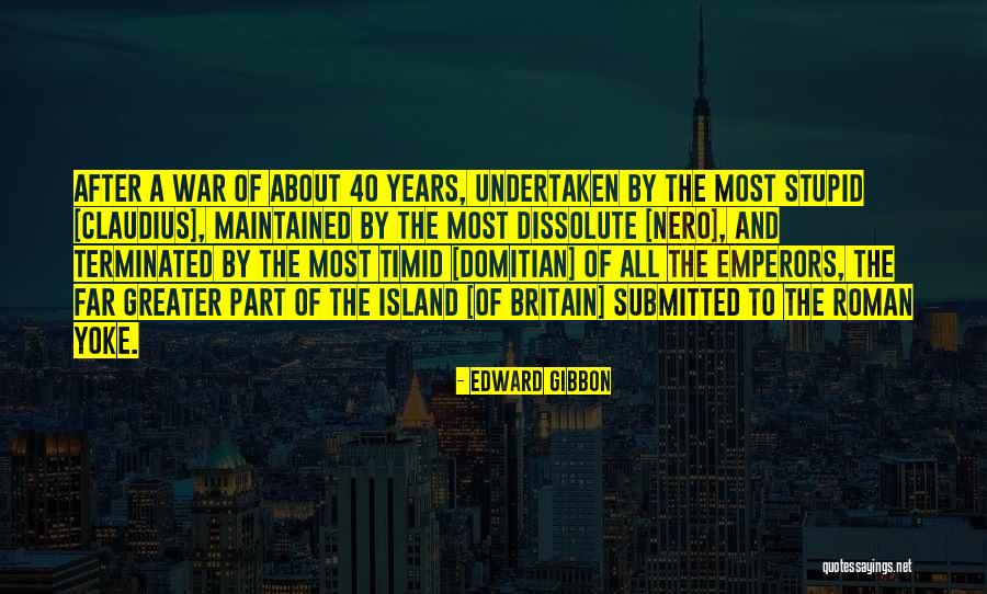 Britain War Quotes By Edward Gibbon Britain War Quotes By Edward Gibbon