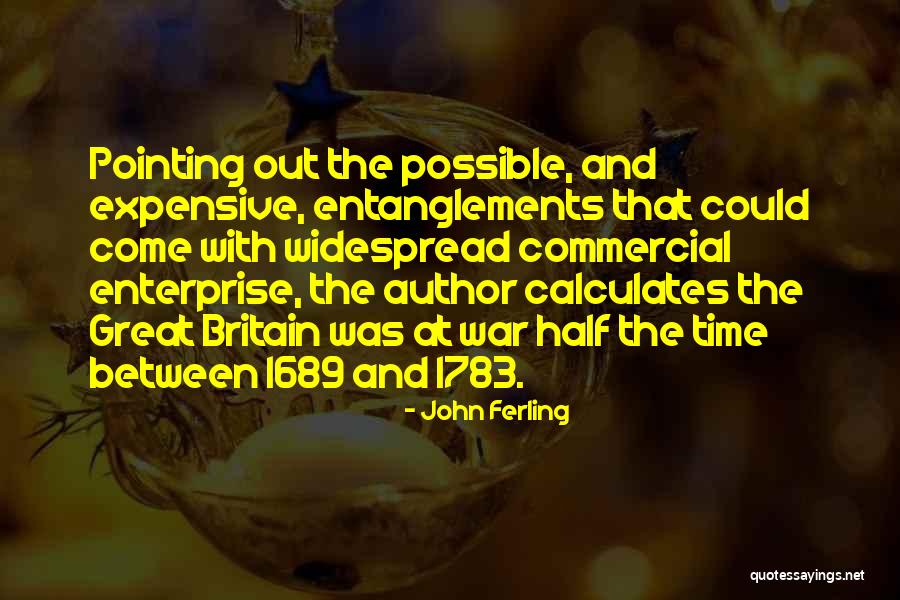 Britain War Quotes By John Ferling Britain War Quotes By John Ferling