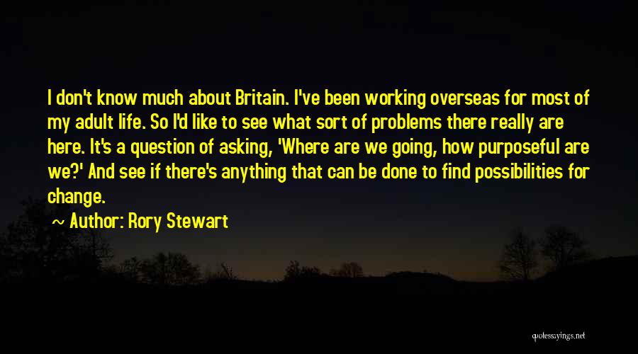 Britain's Quotes By Rory Stewart