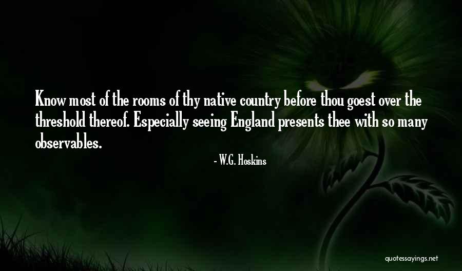 Britannia Miniatures Quotes By W.G. Hoskins Britannia Miniatures Quotes By W.G. Hoskins