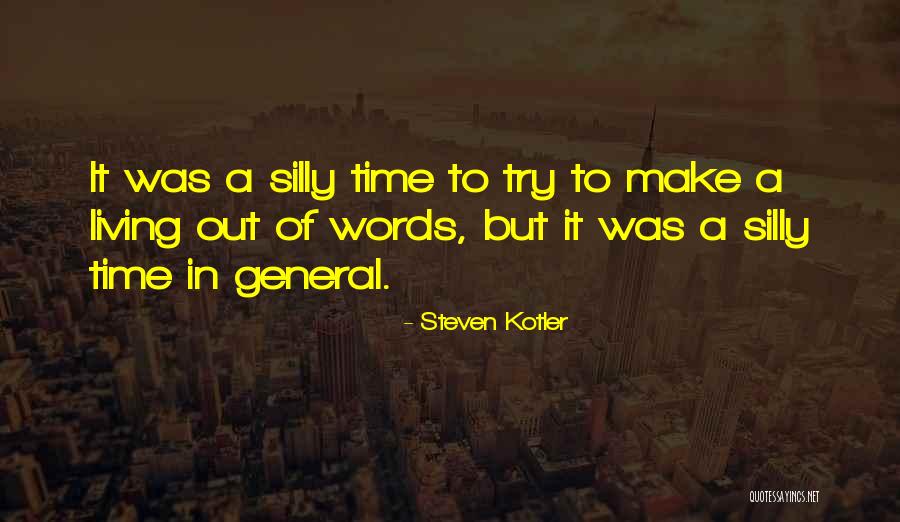 Briteden Quotes By Steven Kotler Briteden Quotes By Steven Kotler