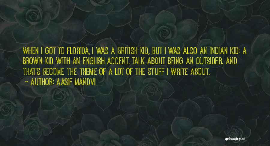 British Accent Quotes By Aasif Mandvi