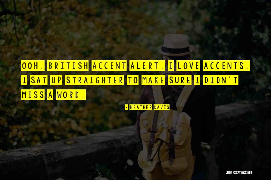 British Accent Quotes By Heather Davis