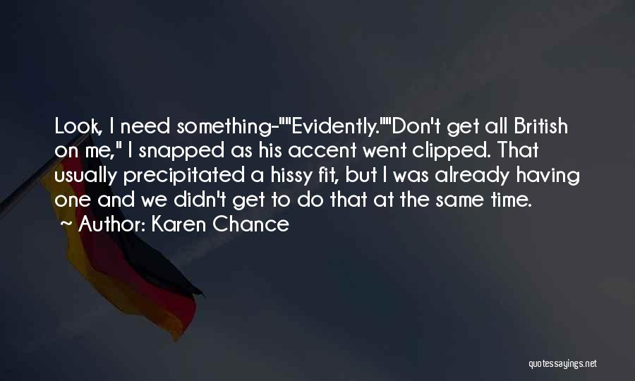 British Accent Quotes By Karen Chance