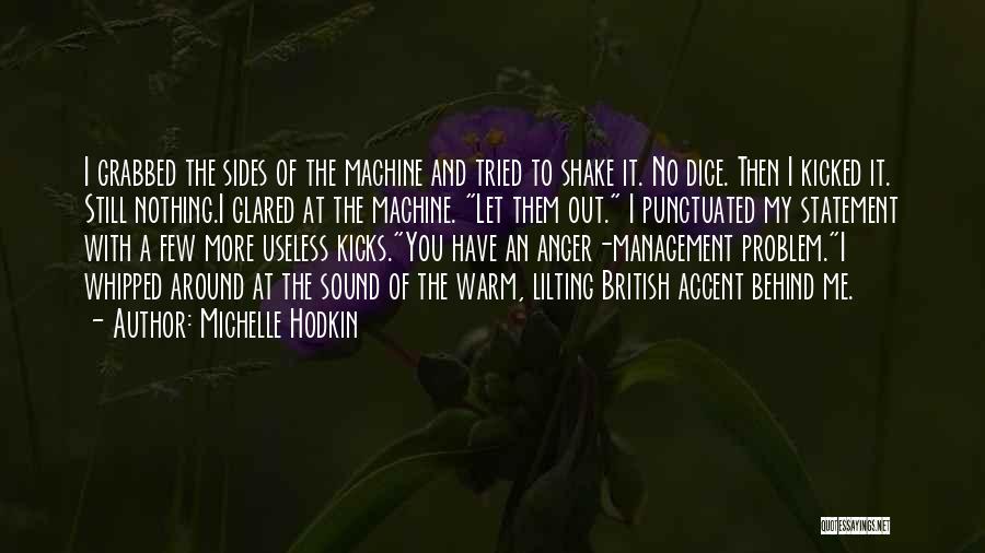 British Accent Quotes By Michelle Hodkin