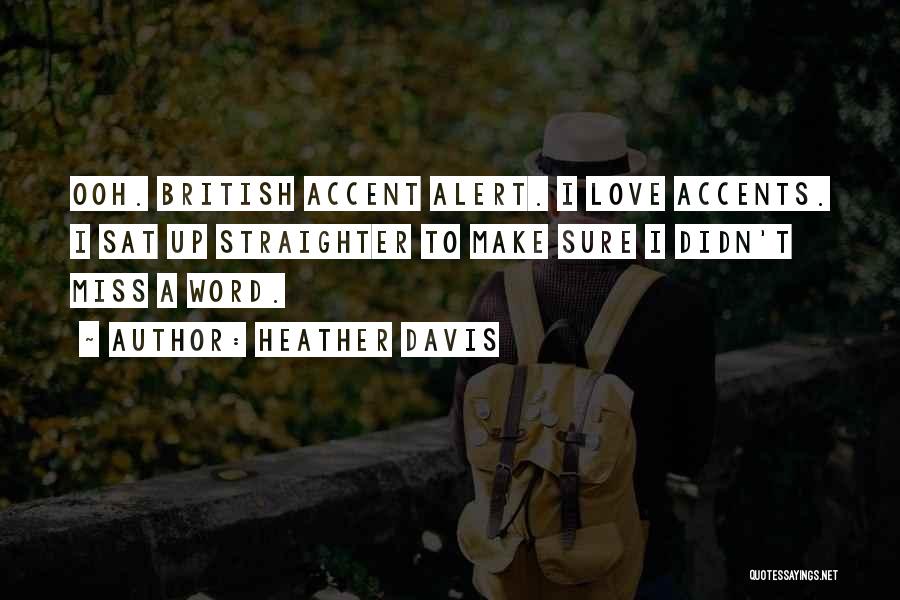 British Accents Quotes By Heather Davis