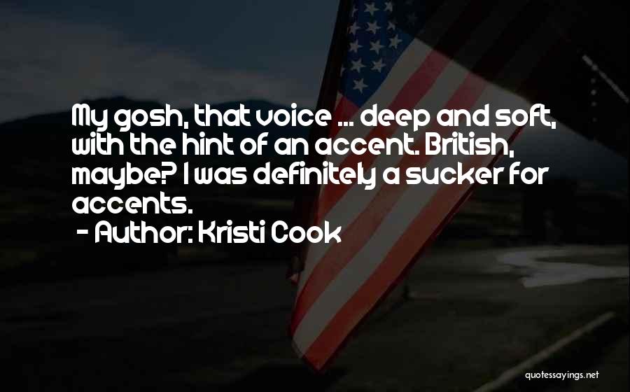 British Accents Quotes By Kristi Cook