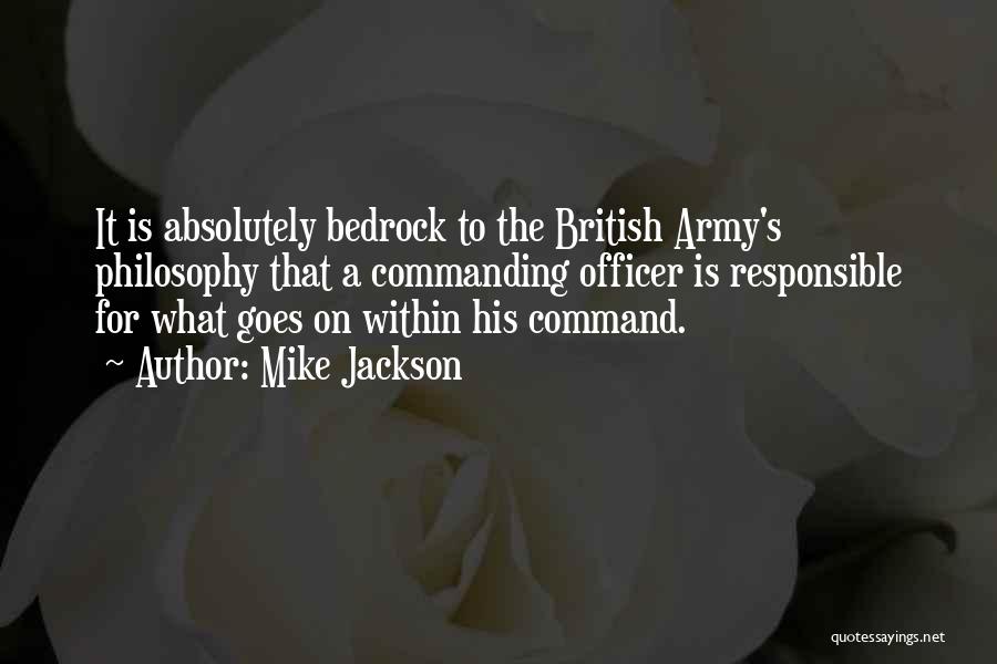 British Army Officer Quotes By Mike Jackson