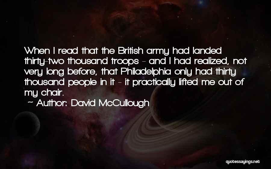 British Army Quotes By David McCullough