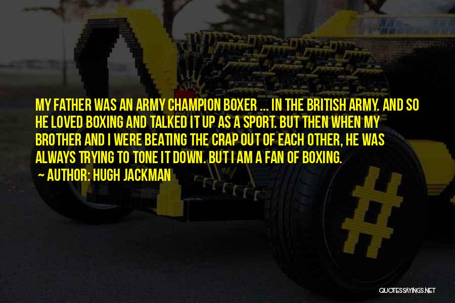 British Army Quotes By Hugh Jackman