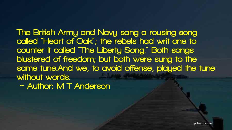 British Army Quotes By M T Anderson