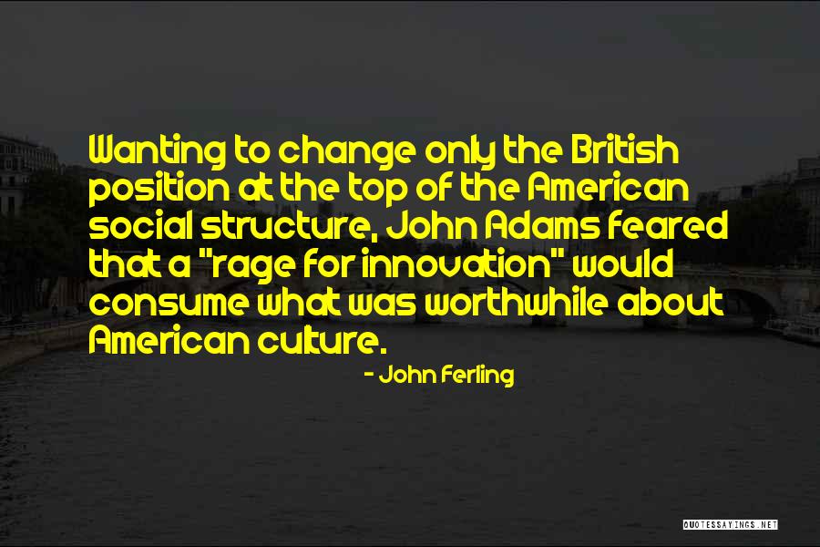 British Culture Quotes By John Ferling