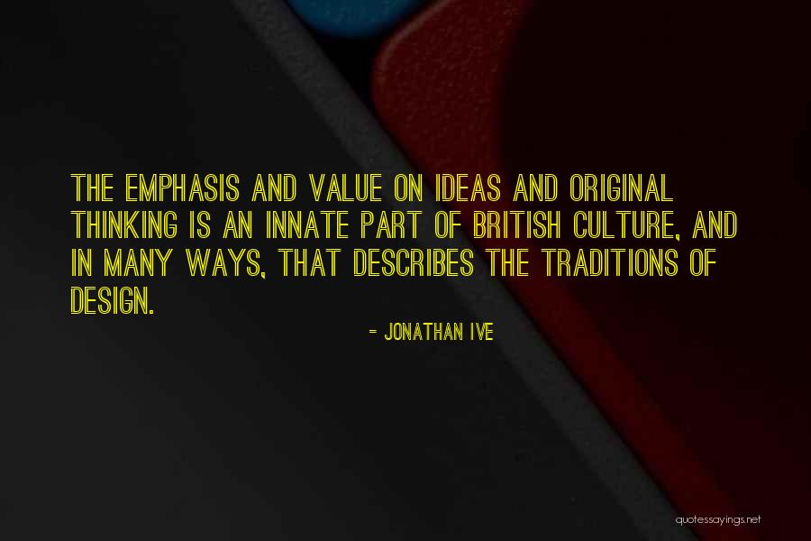 British Culture Quotes By Jonathan Ive