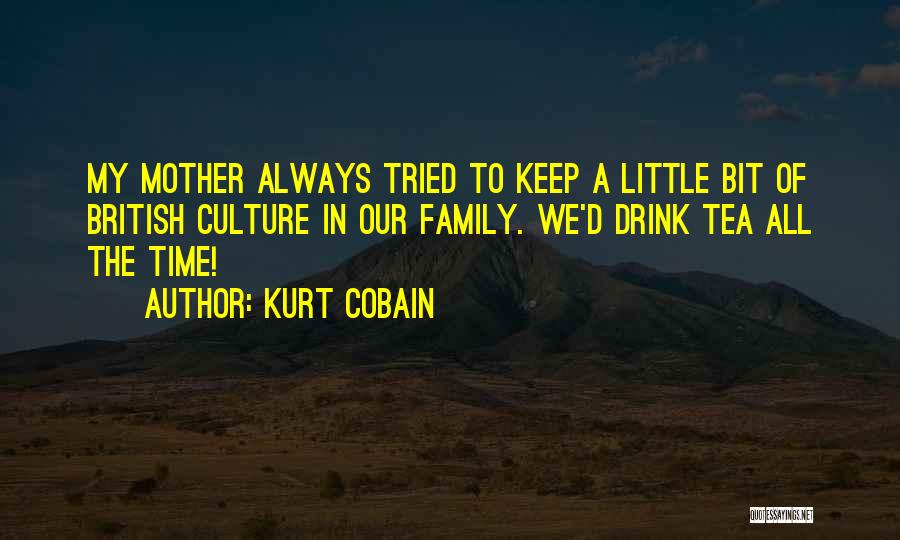 British Culture Quotes By Kurt Cobain