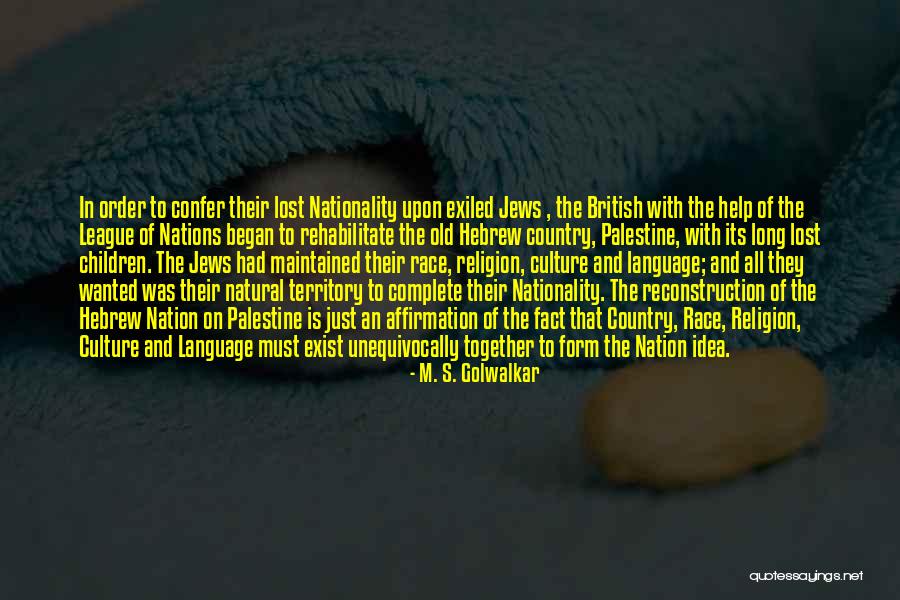 British Culture Quotes By M. S. Golwalkar