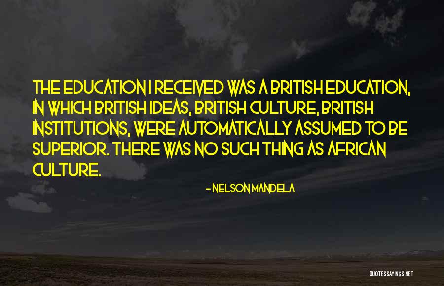 British Culture Quotes By Nelson Mandela