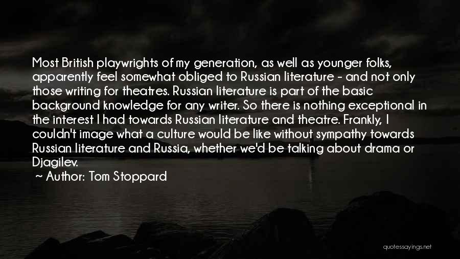 British Culture Quotes By Tom Stoppard