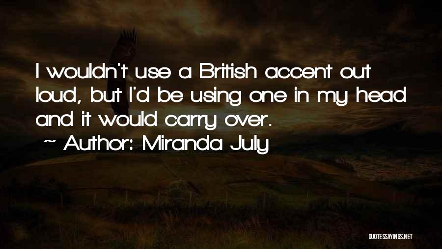 British D-day Quotes By Miranda July