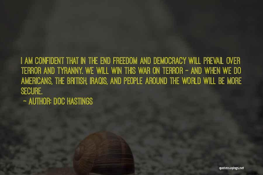 British Democracy Quotes By Doc Hastings