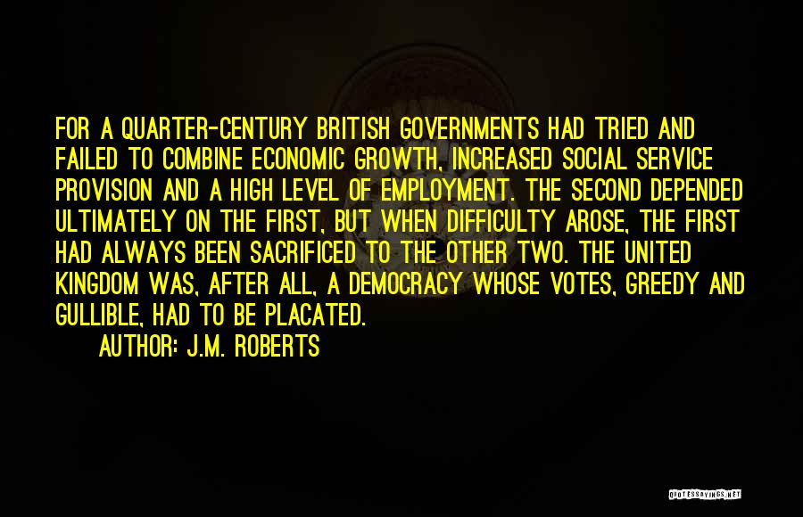 British Democracy Quotes By J.M. Roberts