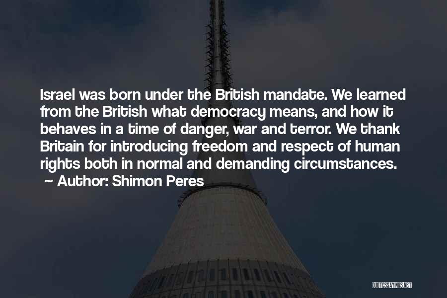 British Democracy Quotes By Shimon Peres