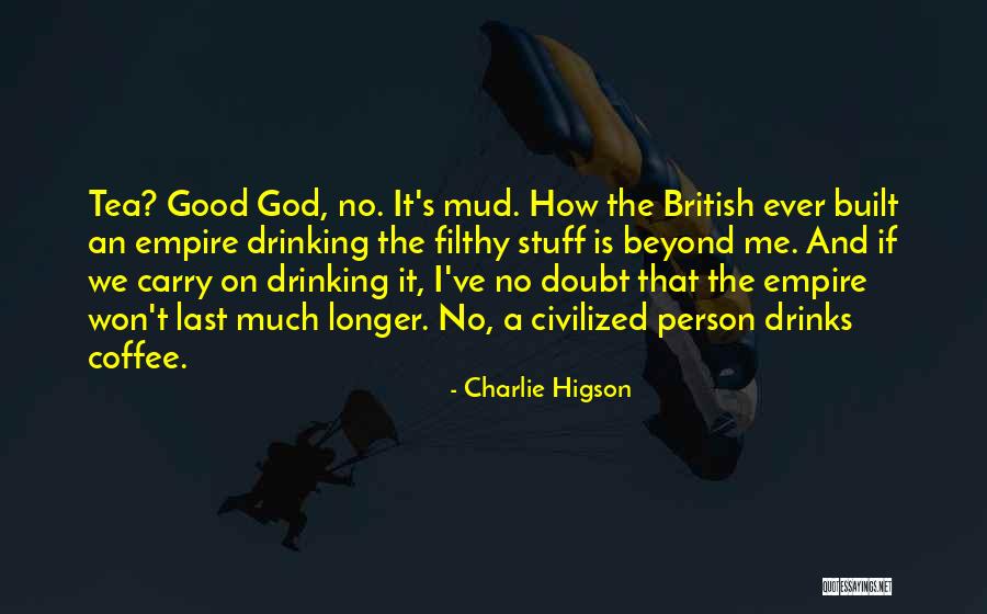 British Drinking Quotes By Charlie Higson British Drinking Quotes By Charlie Higson
