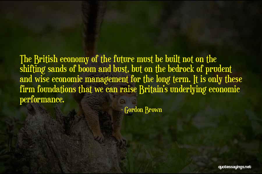British Economy Quotes By Gordon Brown British Economy Quotes By Gordon Brown