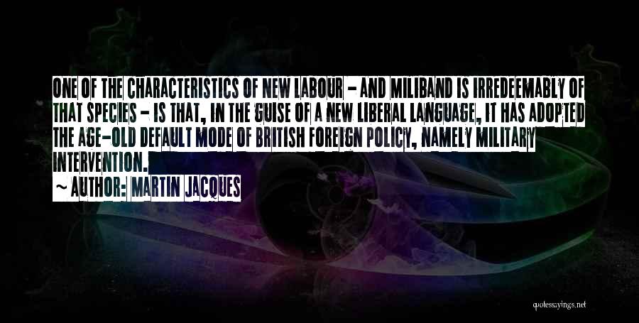 British Foreign Policy Quotes By Martin Jacques