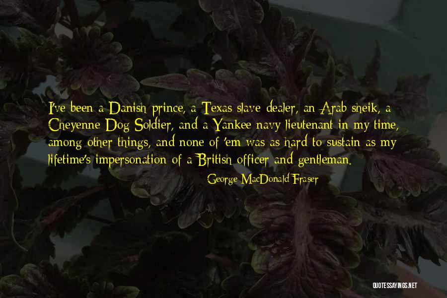 British Gentleman Quotes By George MacDonald Fraser British Gentleman Quotes By George MacDonald Fraser