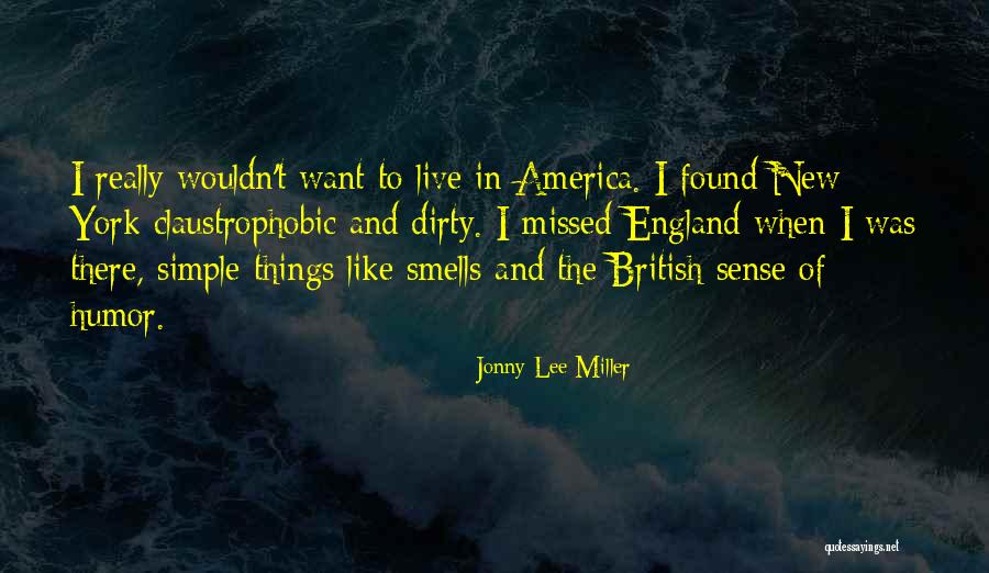 British Humor Quotes By Jonny Lee Miller British Humor Quotes By Jonny Lee Miller