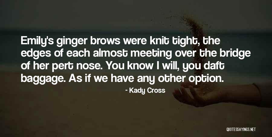 British Humor Quotes By Kady Cross British Humor Quotes By Kady Cross