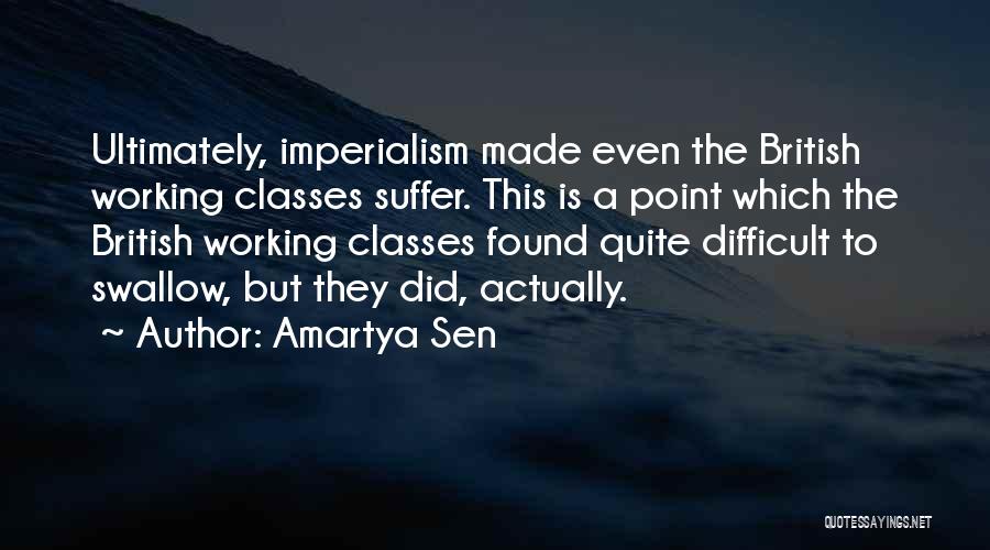 British Imperialism Quotes By Amartya Sen