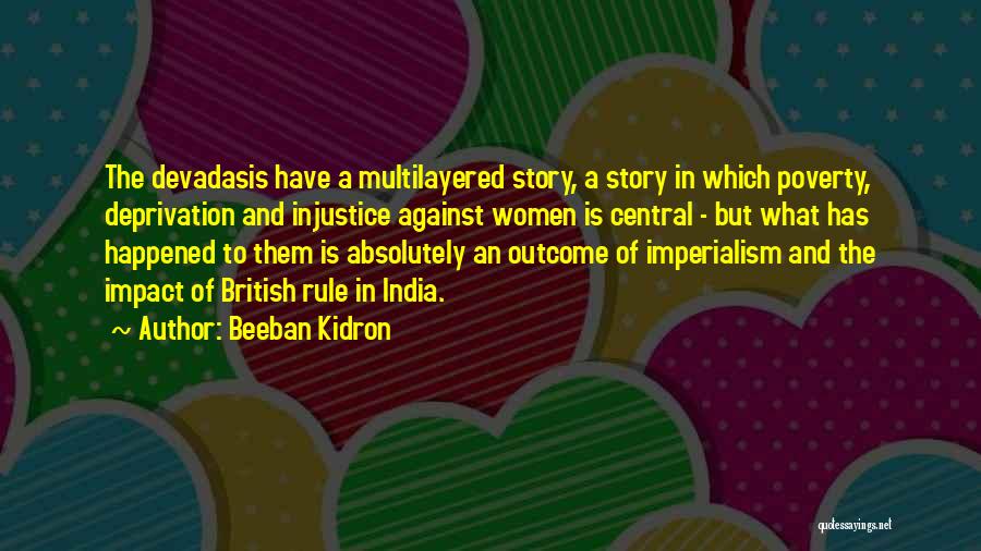 British Imperialism Quotes By Beeban Kidron