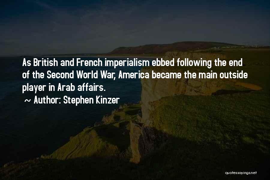 British Imperialism Quotes By Stephen Kinzer