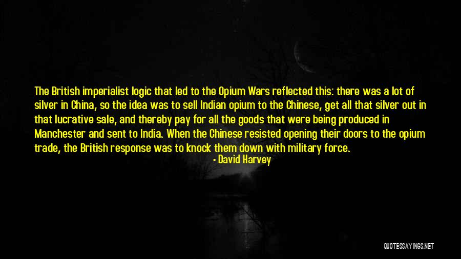 British Imperialist Quotes By David Harvey
