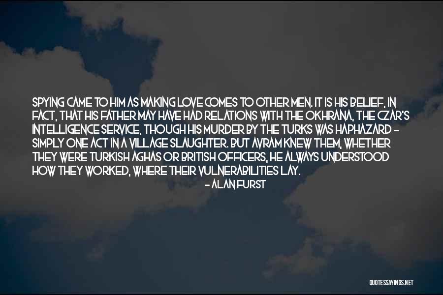 British Intelligence Quotes By Alan Furst British Intelligence Quotes By Alan Furst