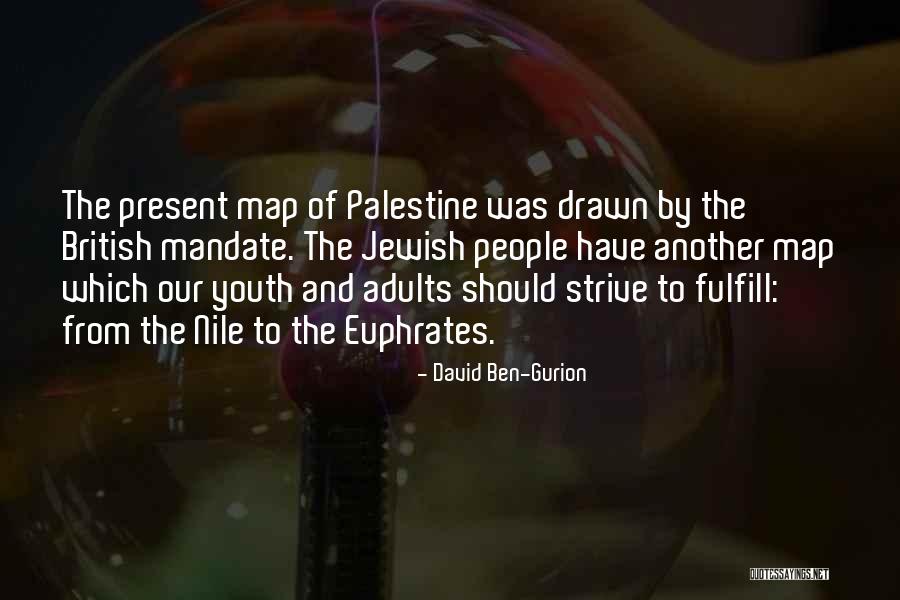 British Mandate Quotes By David Ben-Gurion British Mandate Quotes By David Ben-Gurion