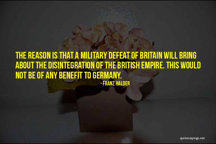 British Military Quotes By Franz Halder