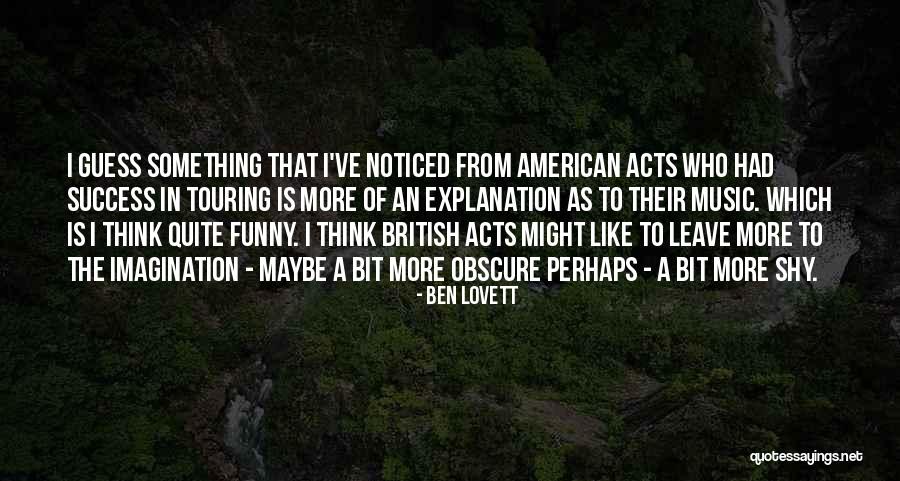 British Music Quotes By Ben Lovett British Music Quotes By Ben Lovett