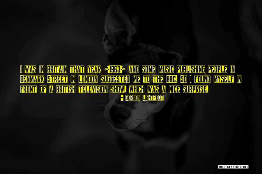 British Music Quotes By Gordon Lightfoot British Music Quotes By Gordon Lightfoot