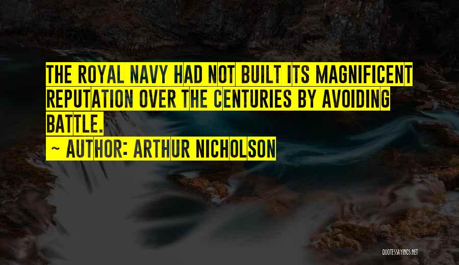 British Navy Quotes By Arthur Nicholson