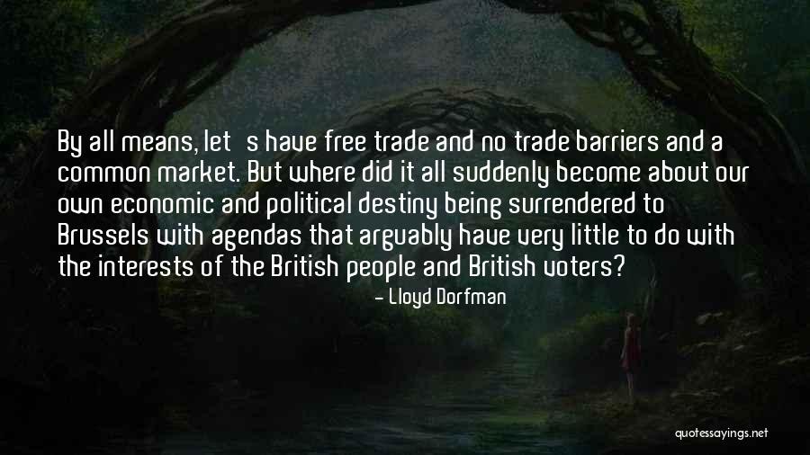 British Political Quotes By Lloyd Dorfman British Political Quotes By Lloyd Dorfman