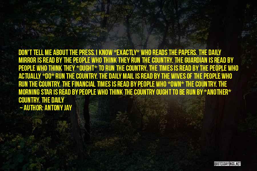 British Politics Quotes By Antony Jay