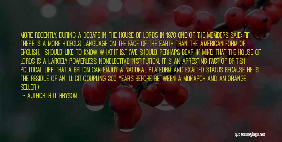 British Politics Quotes By Bill Bryson