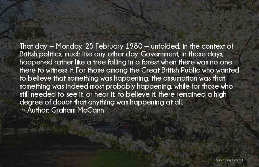 British Politics Quotes By Graham McCann