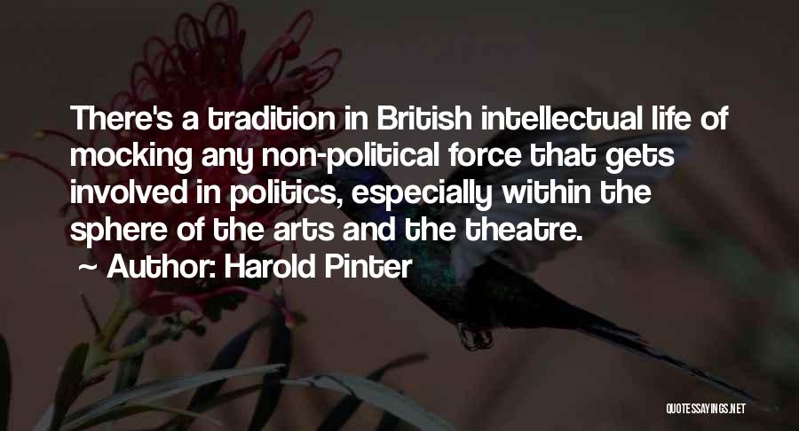 British Politics Quotes By Harold Pinter