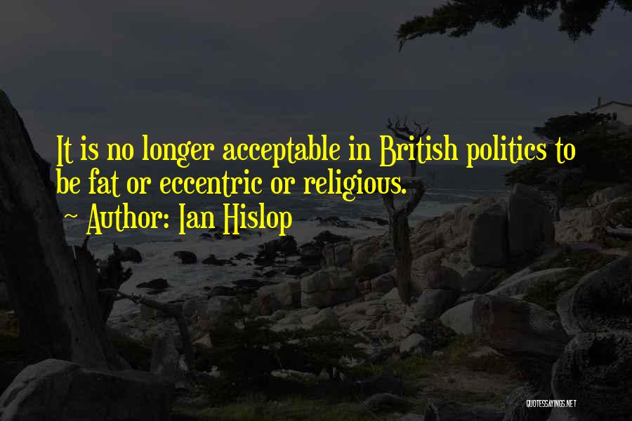 British Politics Quotes By Ian Hislop